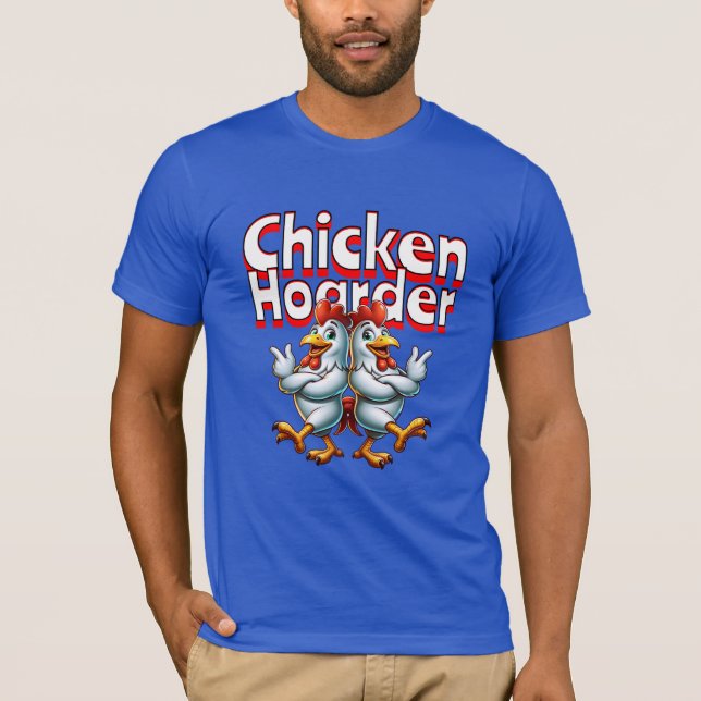 Camiseta Funny Chicken Hoarder (Anverso)