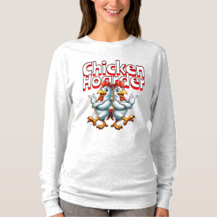 Camiseta Funny Chicken Hoarder