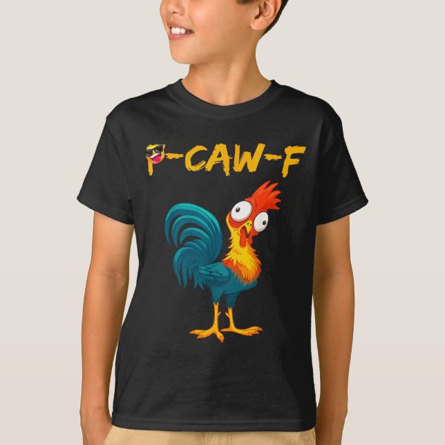 Camiseta Funny Chicken Humor Quote Rooster Meme Caw F  (Anverso)