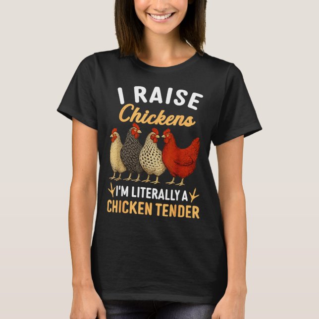 Camiseta Funny Chicken Lover Gift – I Raise Chickens Farm H (Anverso)