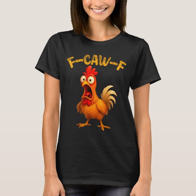 Camiseta Funny Chicken Quote Rooster Animal Meme Humor Sayi (Anverso)