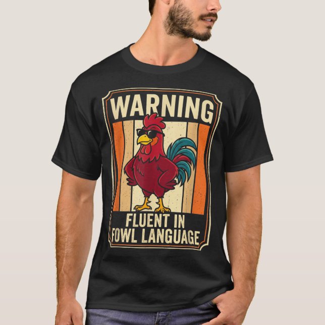 Camiseta Funny Chicken Rooster Humor Warning Fluent In Fowl (Anverso)