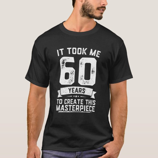 Camiseta Funny Chiste De 60 Años De Edad 60 Años Regalo De  (Anverso)