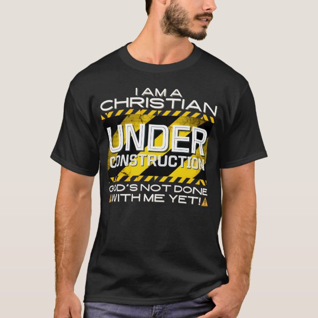 Camiseta Funny Christian Under Construction Shirt (Anverso)