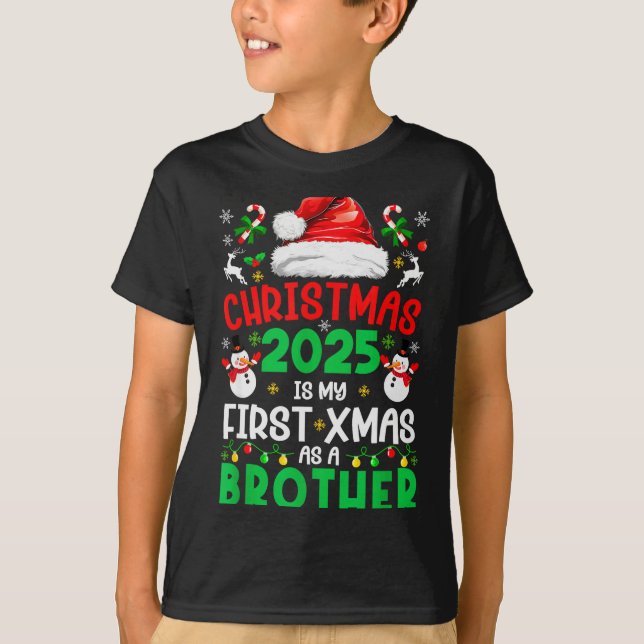 Camiseta Funny Christmas 2025 Is My First Xmas As A Brother (Anverso)