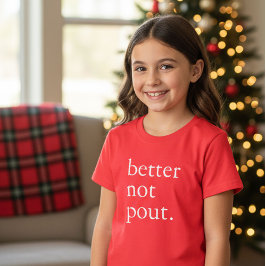 Camiseta Funny Christmas Better Not Pout Simple Cute 