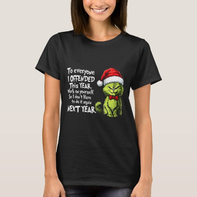 Camiseta Funny Christmas Cat To Everyone I Offended This Ye (Anverso)