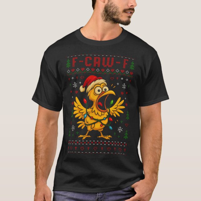 Camiseta Funny Christmas Chicken F-caw-f Rooster Meme Humor (Anverso)
