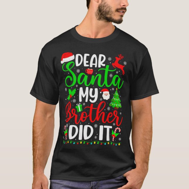 Camiseta Funny Christmas Dear Santa My Brother Did It Men B (Anverso)