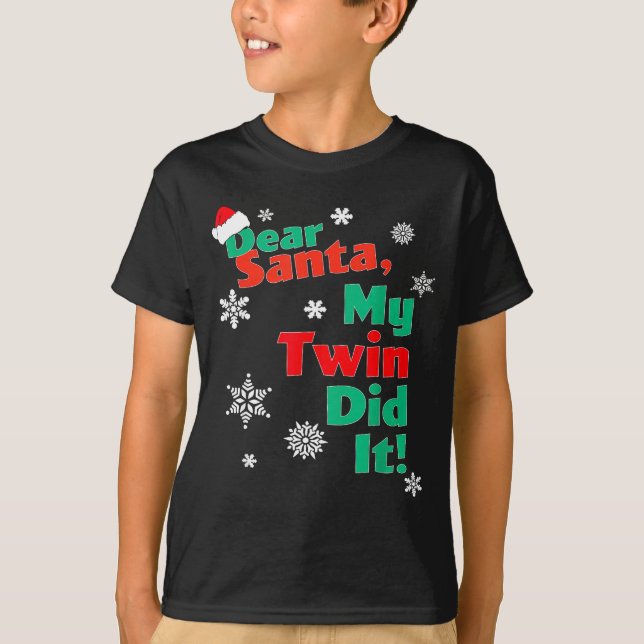 Camiseta Funny Christmas Gift - Dear Santa My Twin Did It  (Anverso)