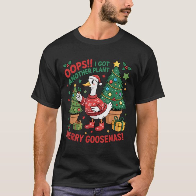 Camiseta Funny Christmas Goose Oops I Got Another Plant Mer (Anverso)