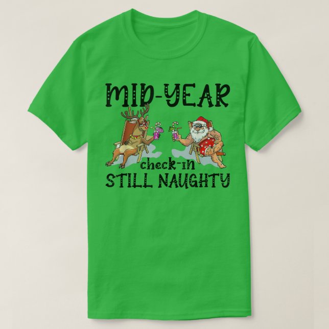 Camiseta Funny Christmas in July Mid-Year Check-in Still Na (Diseño del anverso)