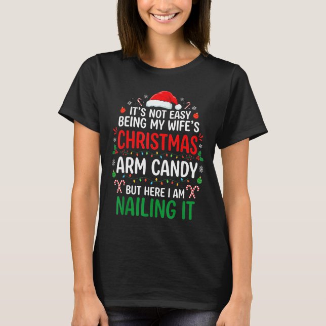 Camiseta Funny Christmas Its Not Easy Being My Wife's Arm C (Anverso)