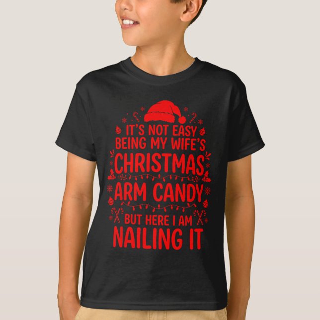 Camiseta Funny Christmas Its Not Easy Being My Wife's Arm C (Anverso)