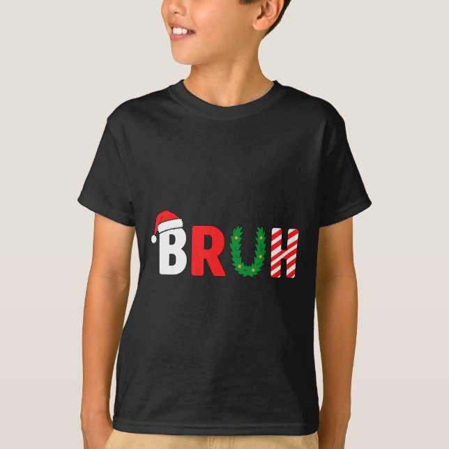 Camiseta Funny Christmas Kids Bruh Christmas Shirt Teens Bo (Anverso)