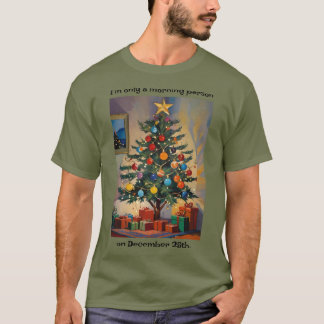 Camiseta Funny Christmas Morning Person On Dec 25th