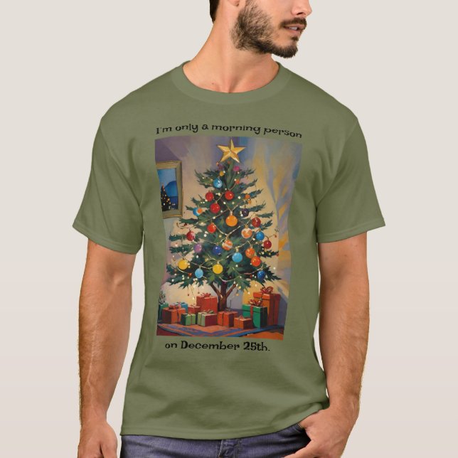 Camiseta Funny Christmas Morning Person On Dec 25th (Anverso)