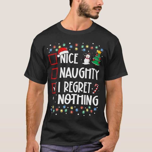 Camiseta Funny Christmas Nice Naughty I Regret Nothing Xmas (Anverso)
