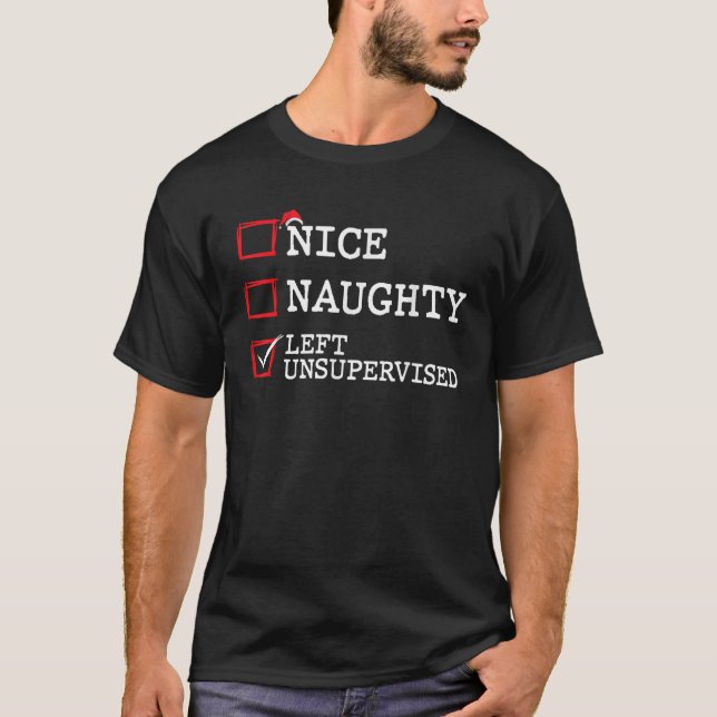 Camiseta Funny Christmas Nice Naughty Left Unsupervised  (Anverso)