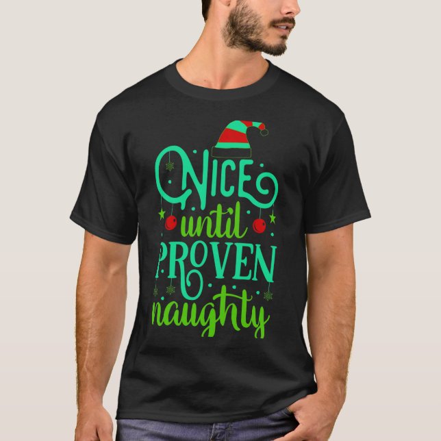 Camiseta Funny Christmas Nice Until Proven Naughty  (Anverso)