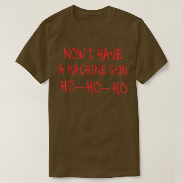 Camiseta Funny Christmas Now I Have A Machine Gun Ho Ho Ho  (Diseño del anverso)