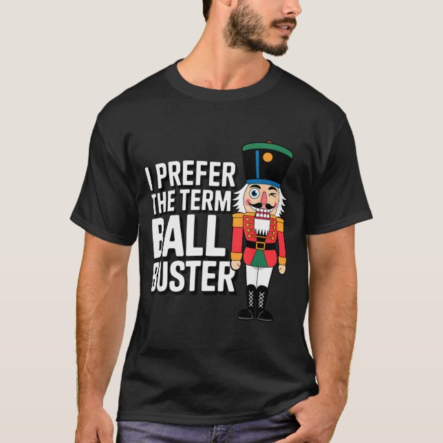 Camiseta Funny Christmas Nutcracker- Ball Buster Funny Mens (Anverso)