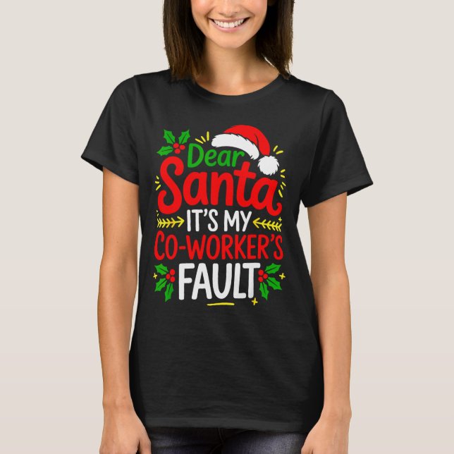 Camiseta Funny Christmas Office Dear Santa It's My Coworker (Anverso)