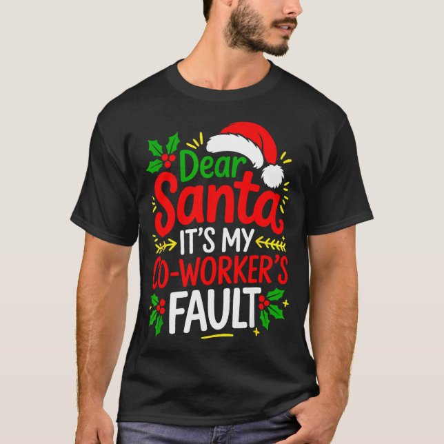 Camiseta Funny Christmas Office Dear Santa It's My Coworker (Anverso)