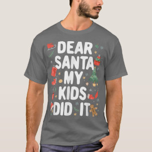 Camiseta Funny Christmas Pajama Dear Santa My Kids Did It