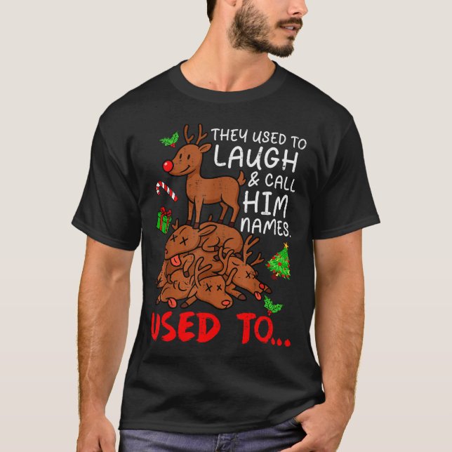 Camiseta Funny Christmas Reindeer They Used To Laugh &amp;  (Anverso)