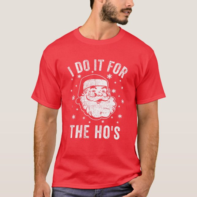 Camiseta Funny Christmas Santa Tee I Do It For The Ho's (Anverso)