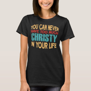 Camiseta Funny Christy Personalized T-Shirt First Name Chis