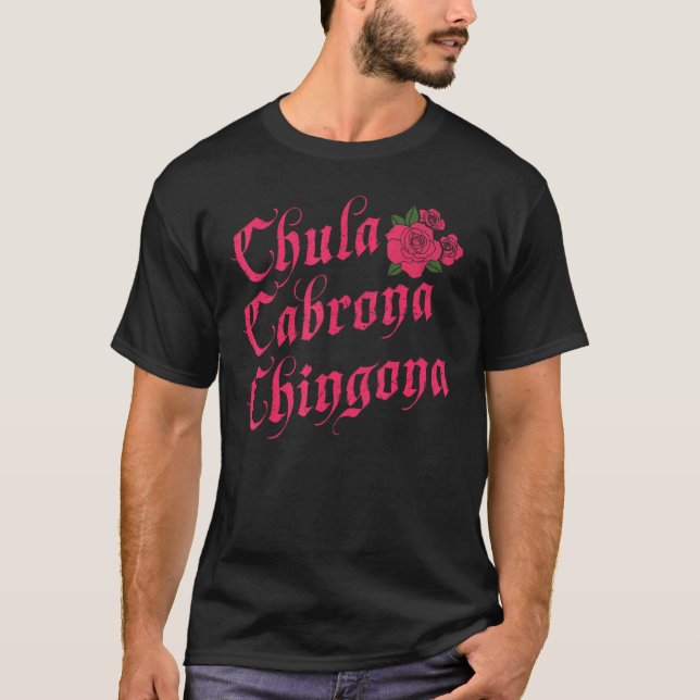 Camiseta Funny Chula Cabrona Chingona (Anverso)