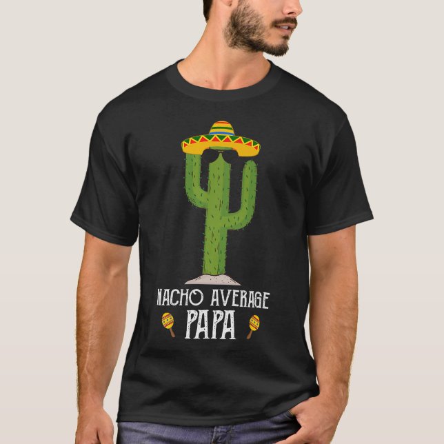 Camiseta Funny Cinco De Mayo Fiesta Meme Saying Nacho Avera (Anverso)