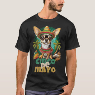 Camiseta Funny Cinco De Mayo Perro Diseño Cute Chihuahua Me