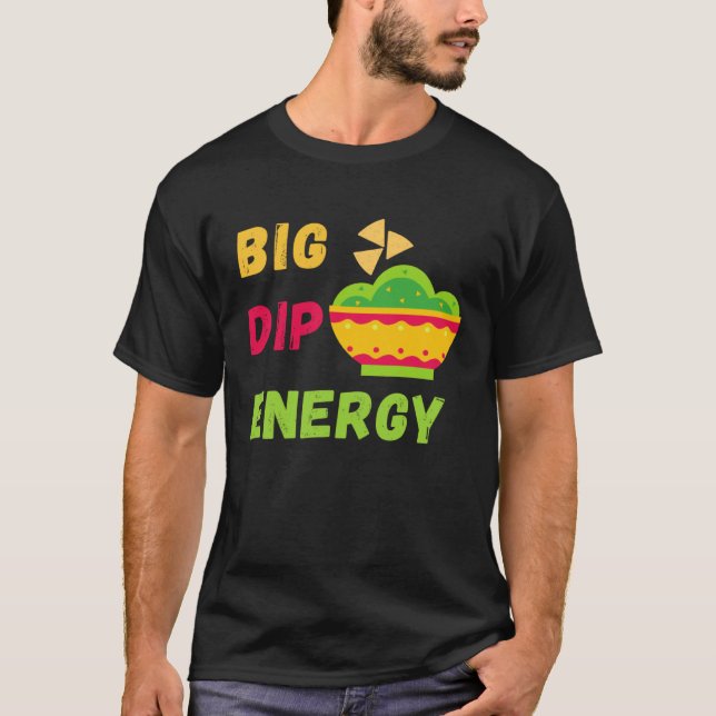 Camiseta Funny Cinco De Mayo Shirt Big Dip Energy Guacamole (Anverso)