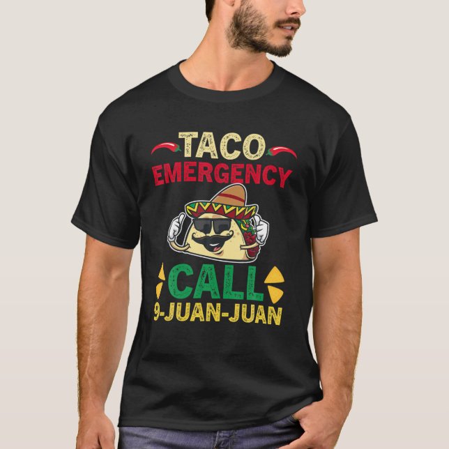 Camiseta Funny Cinco De Mayo Taco Llamada De Emergencia 9 J (Anverso)