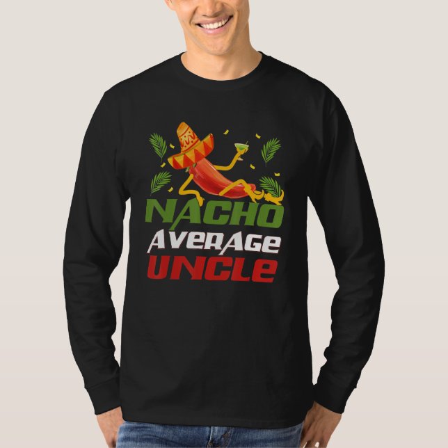 Camiseta Funny Cinco De Mayo tee Nacho Average Uncle appare (Anverso)