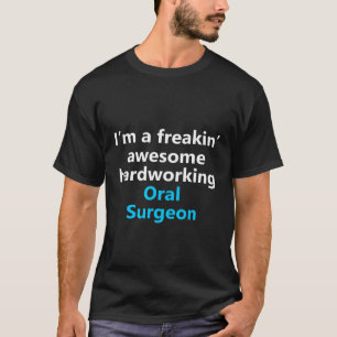 Camiseta Funny Cirujano Oral Job Dentist Maxillofacie Caree