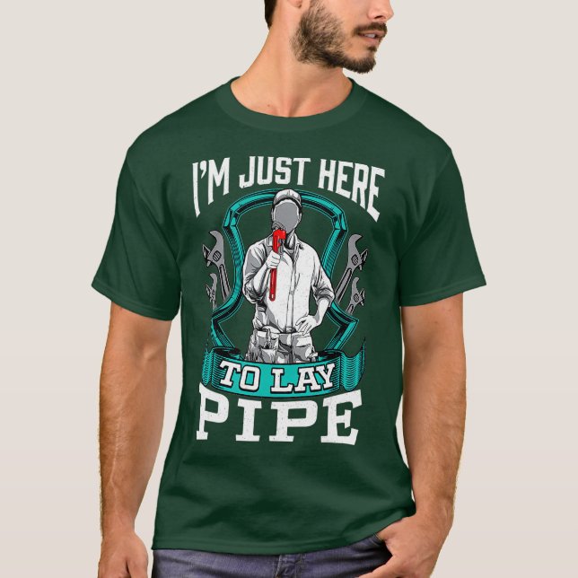 Camiseta Funny Cita De Pun De Chiste De Plomero Aquí Para (Anverso)