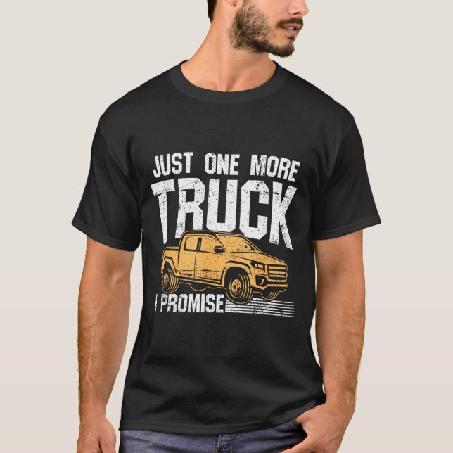Camiseta Funny Ckup Truck Shirt - Just One More Truck I Pro (Anverso)