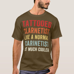Camiseta Funny Clarinet Player Clarinetista Tattooed Clarin