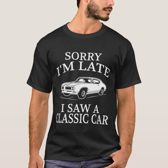 Camiseta Funny Classic Car Saying (Anverso)