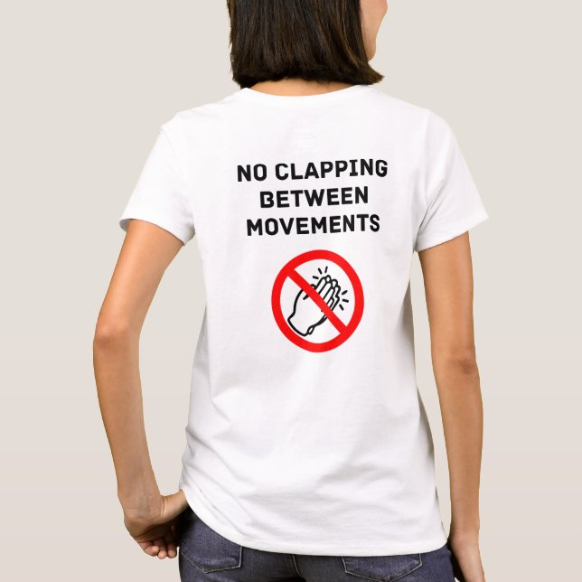 Camiseta Funny Classical Music Rule NO CLAPPING Black Text (Reverso)