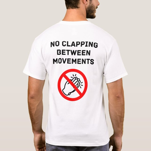 Camiseta Funny Classical Music Rule NO CLAPPING Black Text (Reverso)