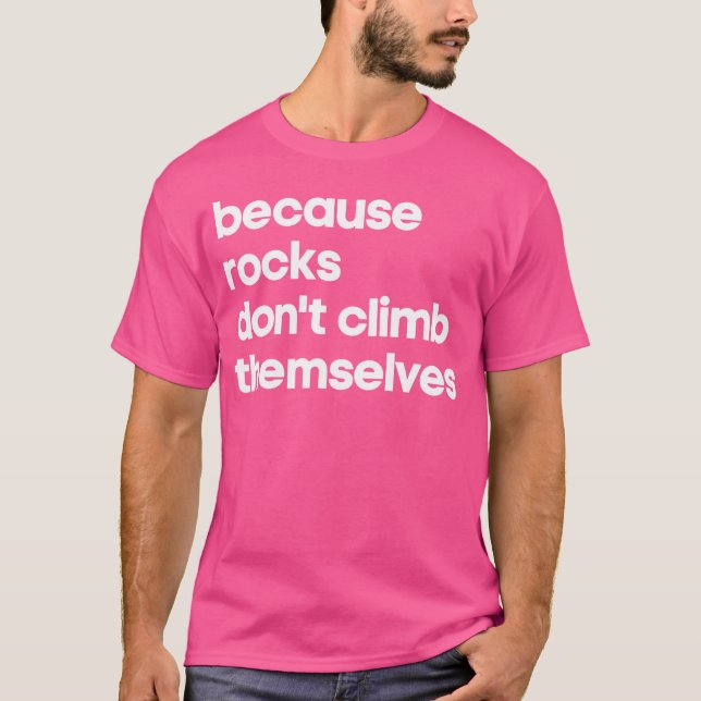 Camiseta Funny Climbing Guay Unique Rock Climber Birthday (Anverso)