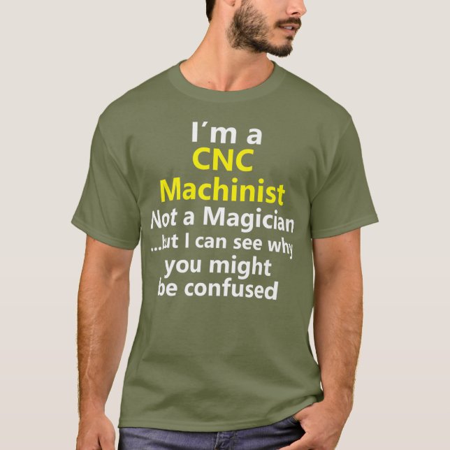 Camiseta Funny CNC Machinist Job Computer Operator (Anverso)