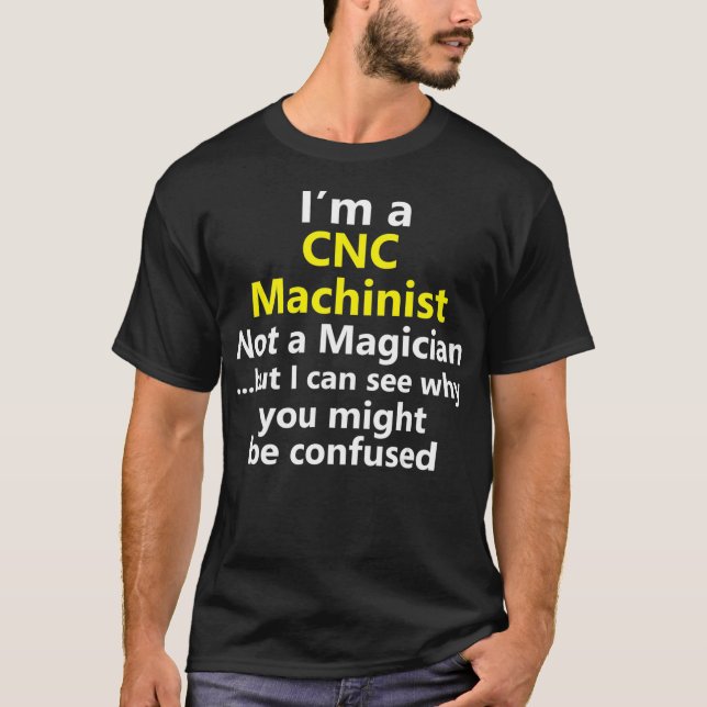Camiseta Funny CNC Machinist Job Computer Operator (Anverso)