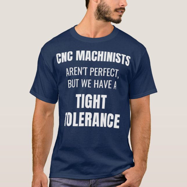 Camiseta Funny CNC Machinist T CNC Machine Operator Tee (Anverso)