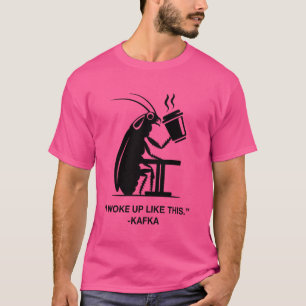 Camiseta Funny Cockroach Café Que Desperté Como Este Kafka 